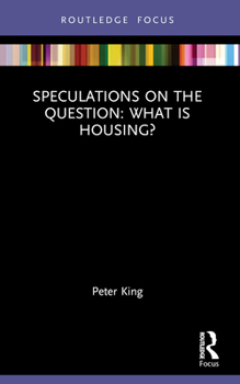 Paperback Speculations on the Question: What Is Housing? Book