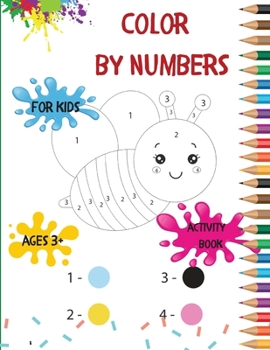 Color by numbers for kids: This Coloring Book is an Educational Activity Book for Kids Ages 3-8, Animal, Fruits, Vegetables Themed Coloring Pages