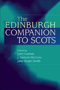 The Edinburgh Companion to Scots - Book  of the Edinburgh Companions to Scottish Literature