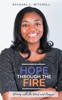 Paperback Hope Through the Fire: Winning with The Word and Prayer Book