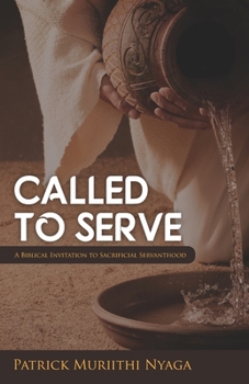 Paperback Called to Serve: A Biblical Invitation to Sacrificial servanthood Book