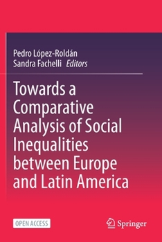 Paperback Towards a Comparative Analysis of Social Inequalities Between Europe and Latin America Book