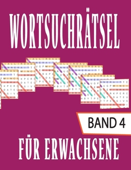 WORTSUCHRÄTSEL Für Erwachsene: rätsel buch für Erwachsene, Senioren und Rentner| mit Lösungen (French Edition)