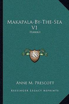 Paperback Makapala-By-The-Sea V1: Hawaii Book