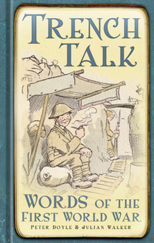 Hardcover Trench Talk: Words of the First World War Book