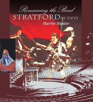 Hardcover Romancing the Bard: Stratford at Fifty Book