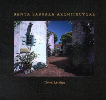 Hardcover Santa Barbara Architecture, from Spanish Colonial to Modern Book