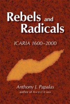 Paperback Rebels and Radicals: Icaria, 1600-2000 Book