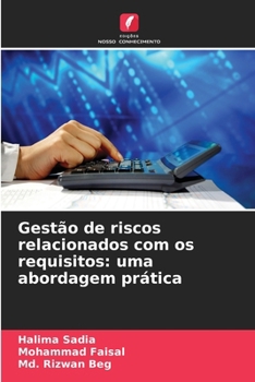 Gestão de riscos relacionados com os requisitos: uma abordagem prática (Portuguese Edition)