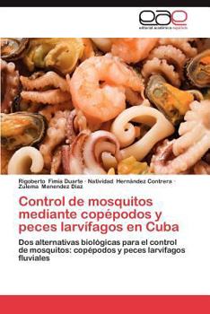Paperback Control de Mosquitos Mediante Copepodos y Peces Larvifagos En Cuba [Spanish] Book