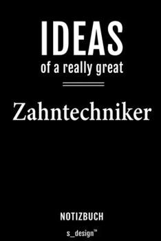 Notizbuch für Zahntechniker: Originelle Geschenk-Idee [120 Seiten  liniertes blanko Papier] (German Edition)