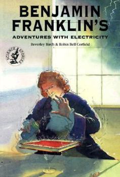 Benjamin Franklin's Adventures With Electricity (Science Stories Series) - Book  of the Science Stories