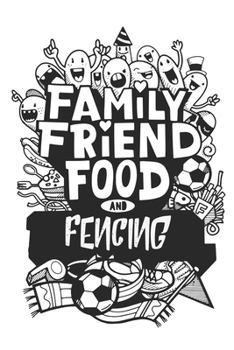 all you need is fencing  exercise book Personal Diary  Sports Notebook Gift: Lined Personal Diary / Sports Journals Gift, 120 Pages, 6x9, Soft Cover, Matte Finish