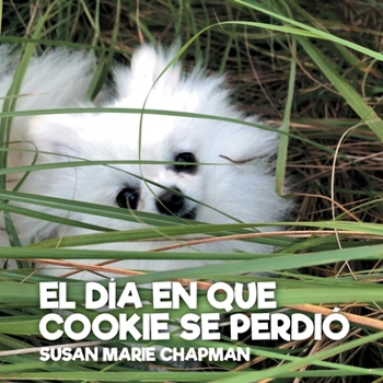Day Cookie Was Lost : Spanish Version