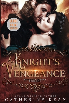 Paperback A Knight's Vengeance: Large Print: Knight's Series Book 1 Book