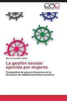 Paperback La gestión escolar ejercida por mujeres [Spanish] Book