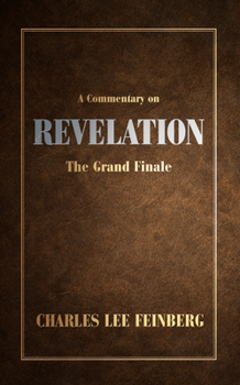 Hardcover A Commentary on Revelation: The Grand Finale Book