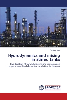 Paperback Hydrodynamics and mixing in stirred tanks Book