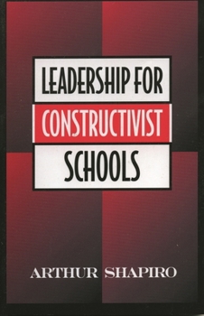Paperback Leadership for Constructivist Schools Book