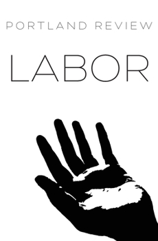 Paperback Portland Review: Labor: Vol. 66 Book