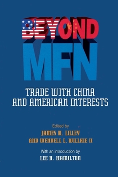 Paperback Beyond Mfn:: Trade with China and American Interests Book