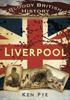 Paperback Bloody British History: Liverpool Book
