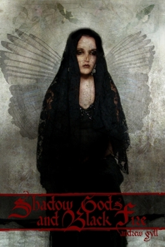 Paperback Shadow Gods and Black Fire Book