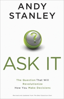 Paperback Ask It: The Question That Will Revolutionize How You Make Decisions Book