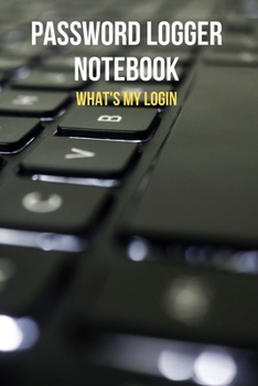 Paperback Password Logger Notebook What's My Login Book