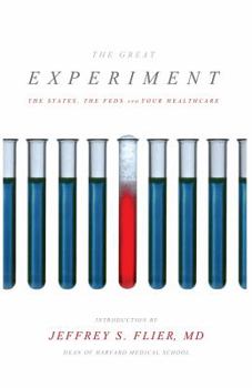 Paperback GREAT EXPERIMENT THE STATES, THE FEDS, AND YOUR HEALTHCARE Book