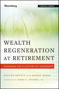 Hardcover Wealth Regeneration at Retirement: Planning for a Lifetime of Leadership Book