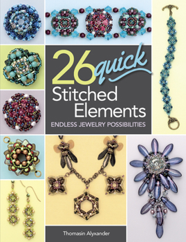 Paperback 26 Quick Stitched Elements: Endless Jewelry Possibilities Book