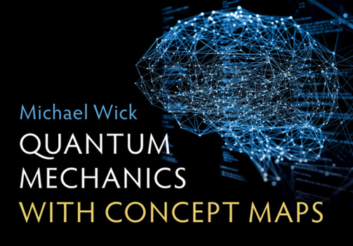 Paperback Quantum Mechanics with Concept Maps Book