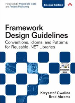 Hardcover Framework Design Guidelines: Conventions, Idioms, and Patterns for Reusable .NET Libraries [With CDROM] Book