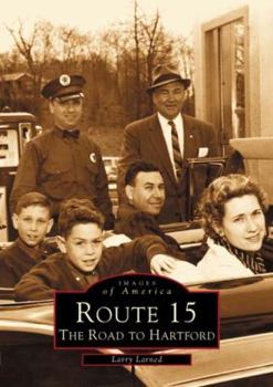 Route 15: The Road to Hartford - Book  of the Images of America: Connecticut