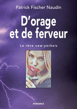 D'orage et de ferveur: Le rêve new-yorkais