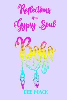 Paperback Reflections of a Gypsy Soul: The Spirit of Boho Book