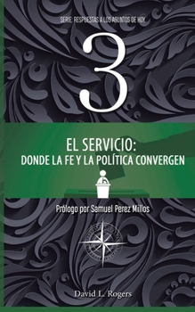 Paperback El Servicio: Donde la Fe y la Política Convergen [Spanish] Book