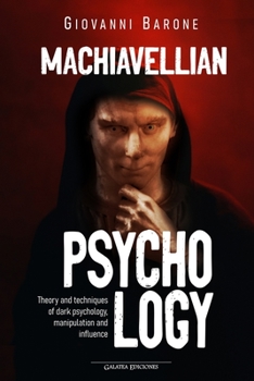 Paperback Machiavellian Psychology: Theory and techniques of dark psychology, manipulation and influence [Spanish] Book