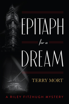 Epitaph for a Dream - Book #3 of the Riley Fitzhugh Novels