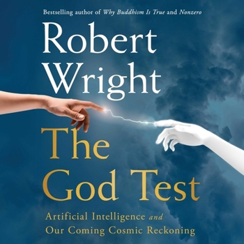 Audio CD The God Test: Artificial Intelligence and Our Coming Cosmic Reckoning Book