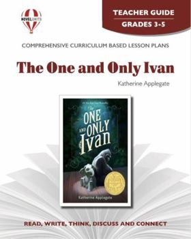 One and Only Ivan - Teacher Guide by Novel Units