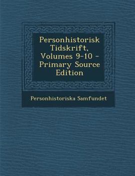 Paperback Personhistorisk Tidskrift, Volumes 9-10 [Swedish] Book