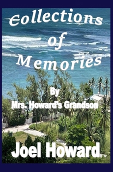 Paperback Collections of Memories: By Mrs. Howards Grandson Book