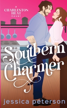 Southern Charmer - Book #1 of the Charleston Heat