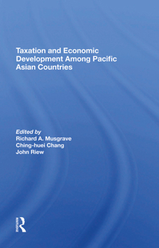 Hardcover Taxation and Economic Development Among Pacific Asian Countries Book