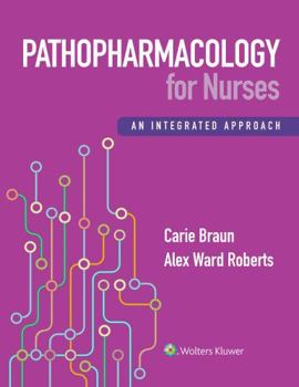 Pathopharmacology for Nurses: An Integrated Approach