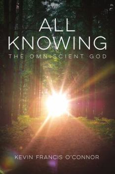 Paperback All Knowing: The Omniscient God Book