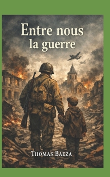 Paperback Entre nous la guerre [French] Book
