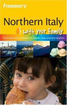 Paperback Frommer's Northern Italy with Your Family Book